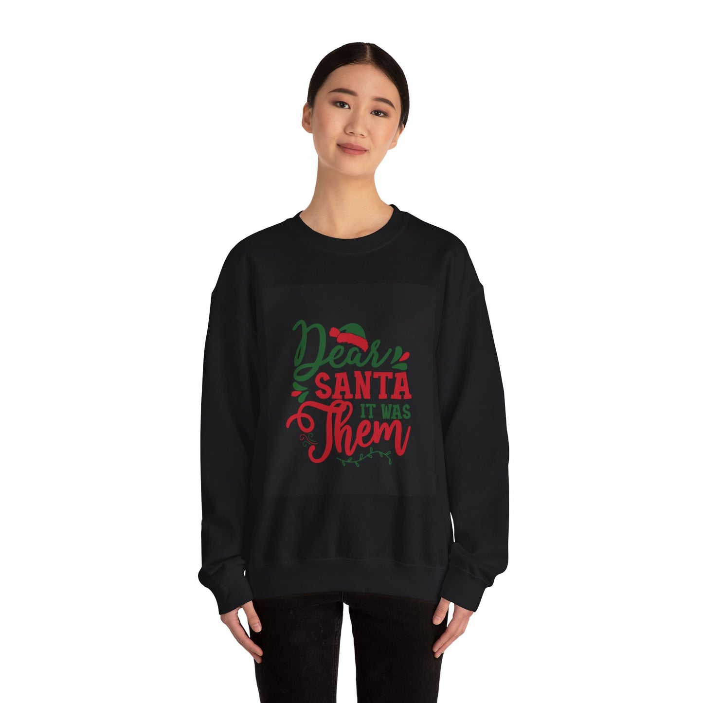Christmas Crewneck Sweatshirt — "Dear Santa It Was Them" Holiday Sweatshirt