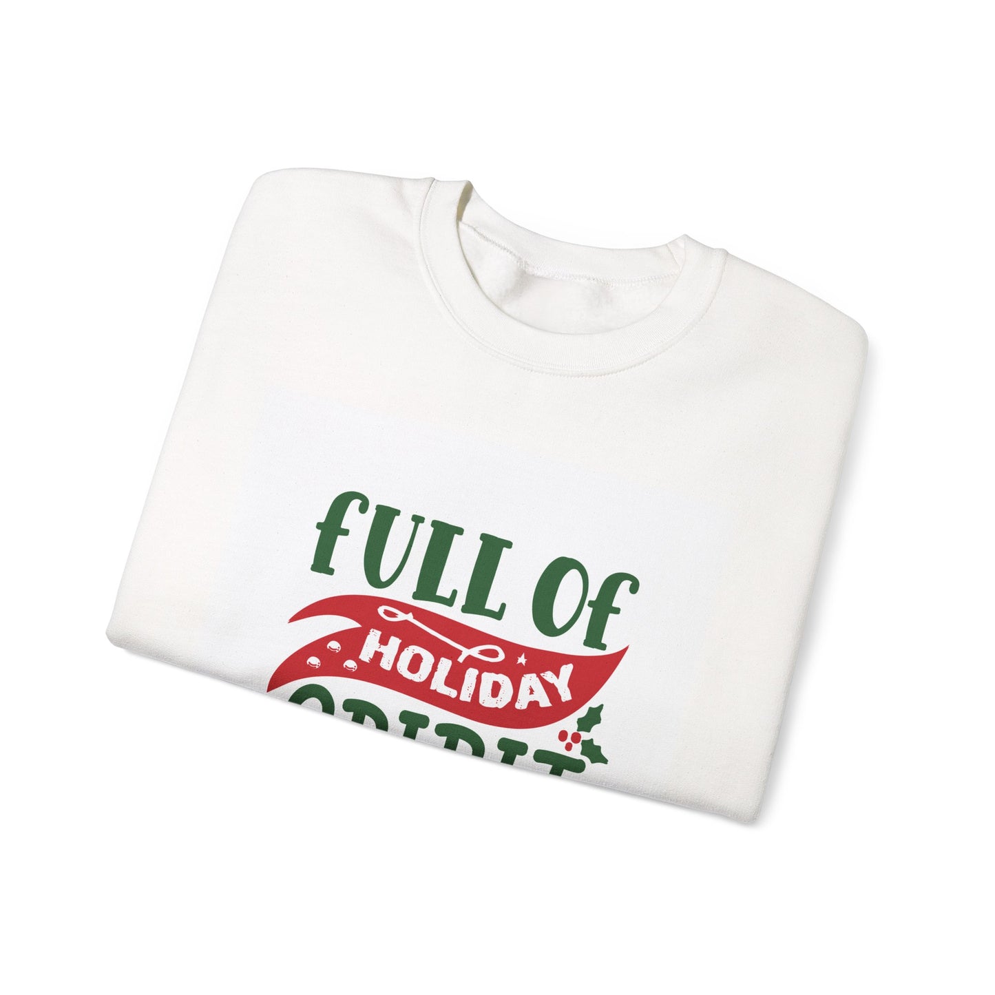 Crewneck Sweatshirt — "Full of Holiday Spirit AKA Wine" Funny Christmas Sweatshirt