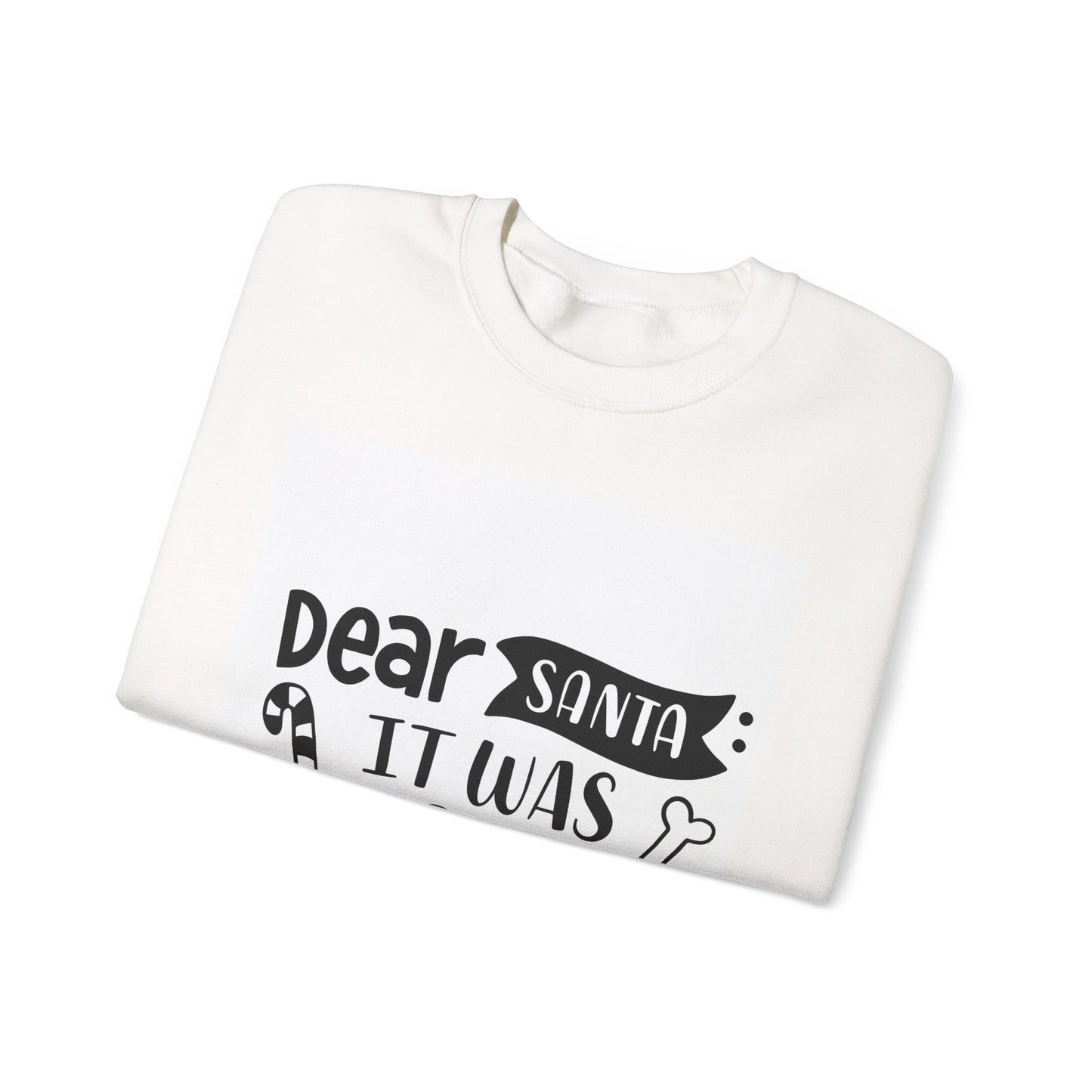 Santa It Was The Dog Sweatshirt