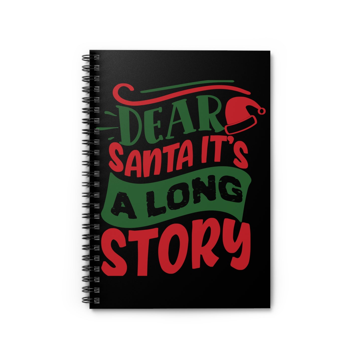 Holiday Spiral Notebook — “Dear Santa It’s A Long Story” Ruled Journal