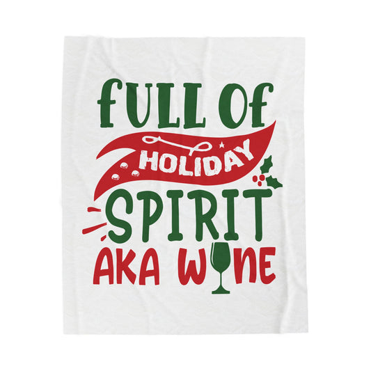 Holiday Wine Blanket — "Full of Holiday Spirit AKA Wine" Plush Throw